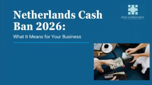 Netherlands cash payment ban 2026 business compliance guide