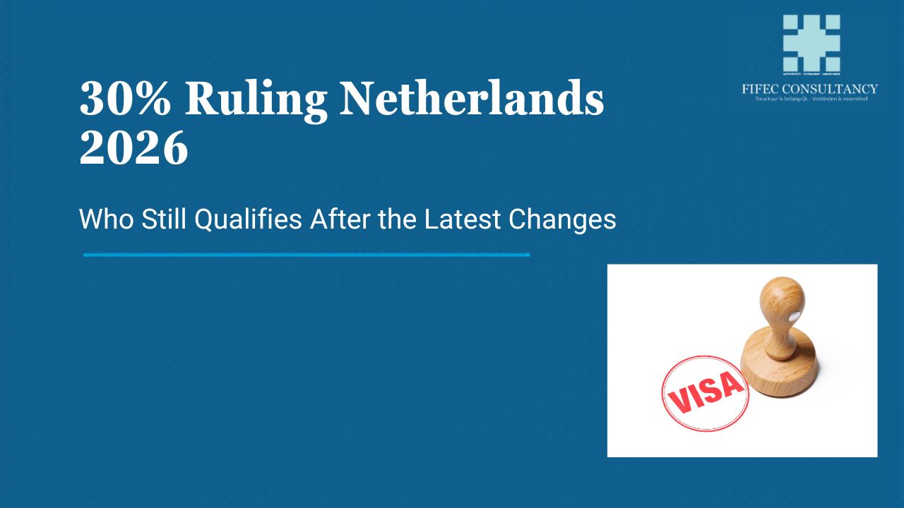 30% ruling Netherlands 2026 thumbnail with visa stamp, highly skilled migrant blog cover by FIFEC Consultancy