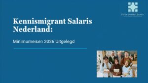 Kennismigrant salaris Nederland 2026: minimumeisen uitgelegd door FIFEC Consultancy